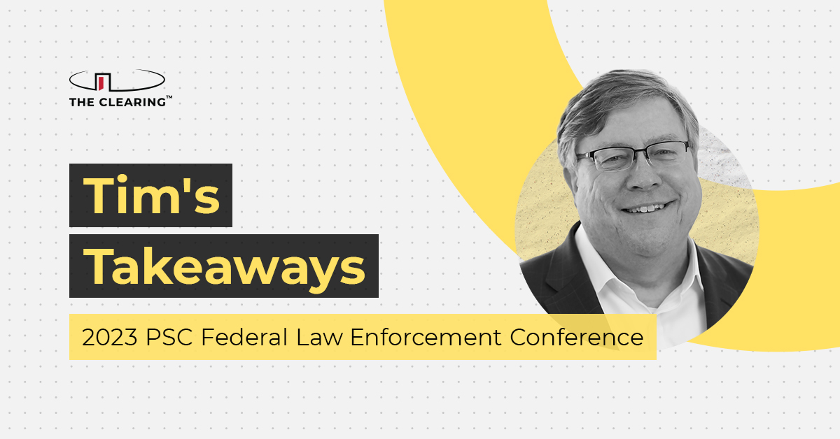 Tim's Takeaways PSC Law Enforcement Conference